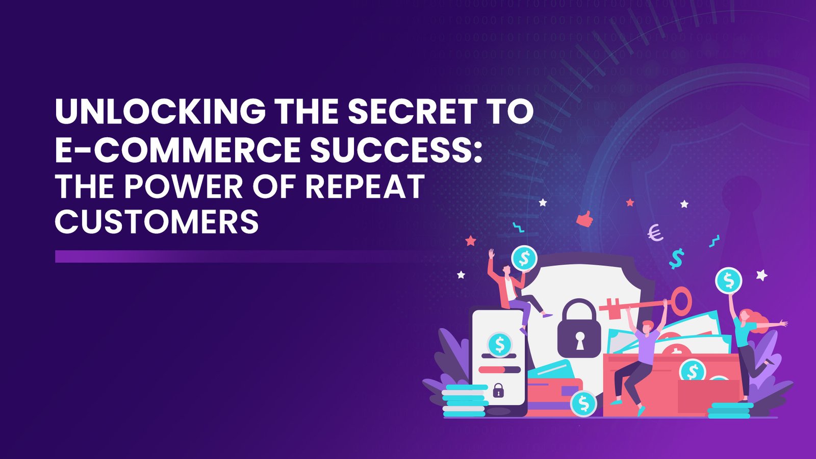 Make my shop online - Unlocking the Secret to E-commerce Success The Power of Repeat Customers