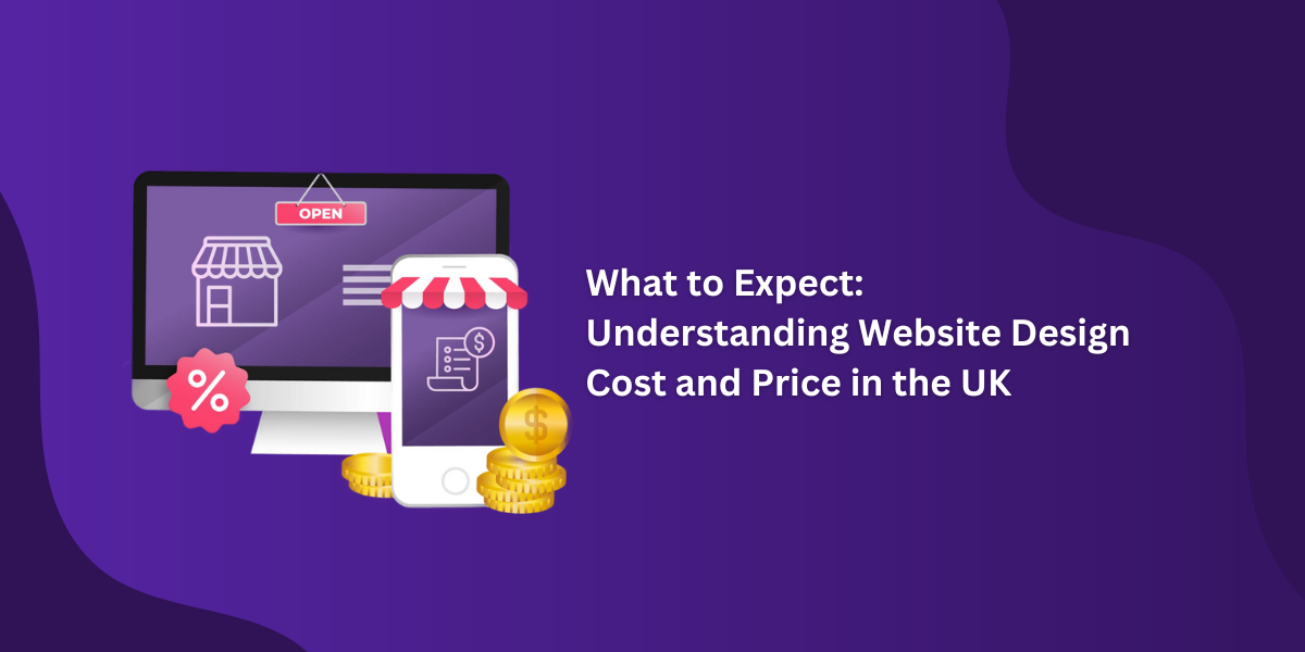 Understanding Website Design Cost and price in the UK