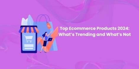 Top Ecommerce Products 2024